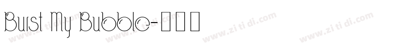 Burst My Bubble字体转换